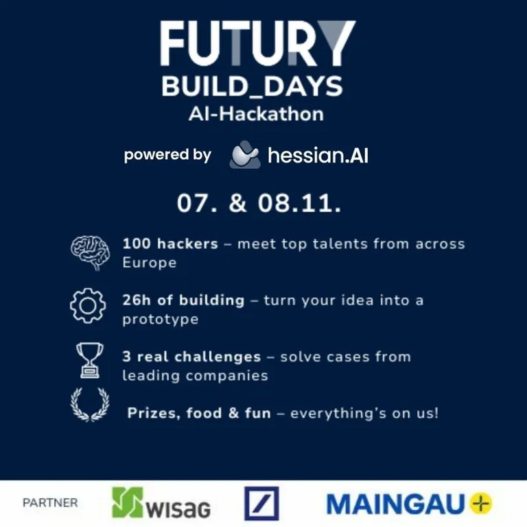 Text mit Veranstaltungshinweis zum AI-Hackathon FUTURY BUILD_DAYS am 07. und 08.11., organisiert von hessian.AI, mit Angaben zu Teilnehmern, Dauer, Herausforderungen und Preisen, darunter Logos von WISAG, Deutsche Bank und MAINGAU.