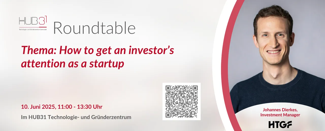 Einladung zum HUB31-Roundtable zum Thema "Bekomme Aufmerksamkeit von Investoren als Start-up" in Kooperation mit dem HighTech Gründerfonds.