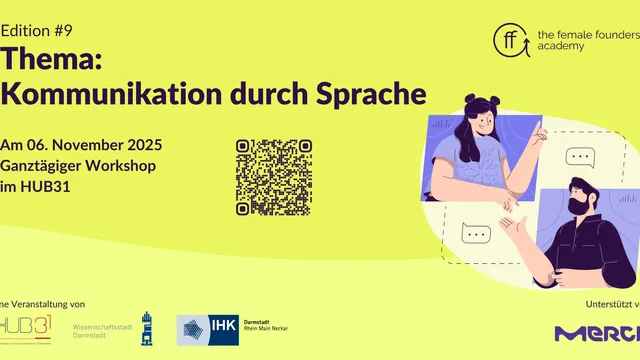 Gelbe Werbegrafik mit Text 'Edition #9 Thema: Kommunikation durch Sprache Am 06. November 2025 Ganztägiger Workshop im HUB31', QR-Code, Illustration von zwei Personen im Gespräch und Logos von HUB31, IHK Darmstadt und Merck.