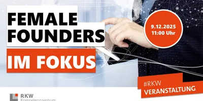Eine Frau in dunklem Blazer tippt auf einem transparenten Touchscreen. Text: 'FEMALE FOUNDERS IM FOKUS', Datum '9.12.2025 11:00 Uhr', Hashtag '#RKW VERANSTALTUNG'.