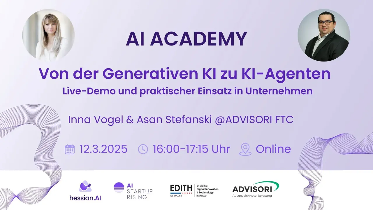 Einladung zur AI Academy zum Thema "Von Generativen KI zu KI-Agenten" mit Live-Demo und praktischer Einsatz in Unternehmen. Am 12.3.2025, 16- 17:15 Uhr. Online.