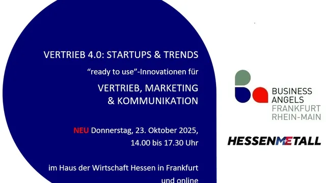 Veranstaltungsankündigung Vertrieb 4.0: Startups und Trends mit Innovationen für Vertrieb, Marketing und Kommunikation am 23. Oktober 2025, 14 bis 17:30 Uhr, Haus der Wirtschaft Hessen, Frankfurt und online. Logos von Business Angels Frankfurt Rhein-Main