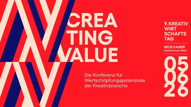 Grafik mit roten und blauen Linien, daneben Text 'CREATING VALUE Die Konferenz für Wertschöpfungspotenziale der Kreativbranche 9. KREATIV WIRTSCHAFTSTAG NEUE KAISER Frankfurt am Main 05 08 26'