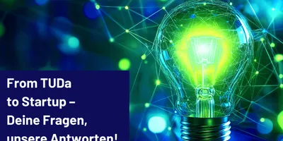 Leuchtende Glühbirne vor digitalem Netzwerk-Hintergrund mit Text 'From TUDa to Startup – Deine Fragen, unsere Antworten!'
