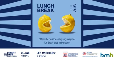 Zwei Zitronen mit ausgeschnittenen Mundformen, die sich gegenüberstehen, Text 'LUNCH BREAK' und 'Öffentliches Beteiligungskapital für Start-ups in Hessen', Veranstaltung am 8. Juli 2025 ab 12 Uhr online.