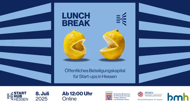 Zwei Zitronen mit ausgeschnittenen Mundformen, die sich gegenüberstehen, Text 'LUNCH BREAK' und 'Öffentliches Beteiligungskapital für Start-ups in Hessen', Veranstaltung am 8. Juli 2025 ab 12 Uhr online.