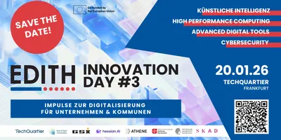 Plakat für den dritten EDITH Innovation Day am 20.01.26 im Techquartier Frankfurt mit Themen wie Künstliche Intelligenz, High Performance Computing, Advanced Digital Tools und Cybersecurity, inklusive QR-Code und Logos von Partnern.