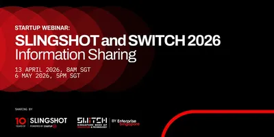 Schwarzer Hintergrund mit rotem Kreis und weißer Schrift zu einem Startup-Webinar namens 'SLINGSHOT and SWITCH 2026' mit Terminen im April und Mai 2026 sowie Logos von Slingshot, Switch und Enterprise Singapore