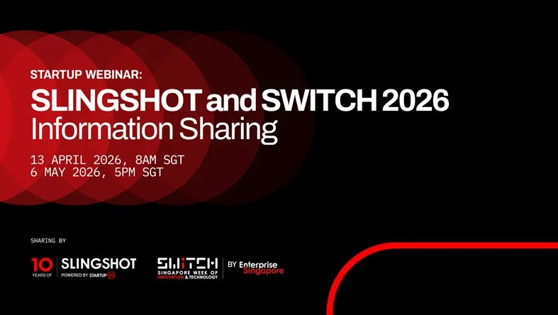 Schwarzer Hintergrund mit rotem Kreis und weißer Schrift zu einem Startup-Webinar namens 'SLINGSHOT and SWITCH 2026' mit Terminen im April und Mai 2026 sowie Logos von Slingshot, Switch und Enterprise Singapore