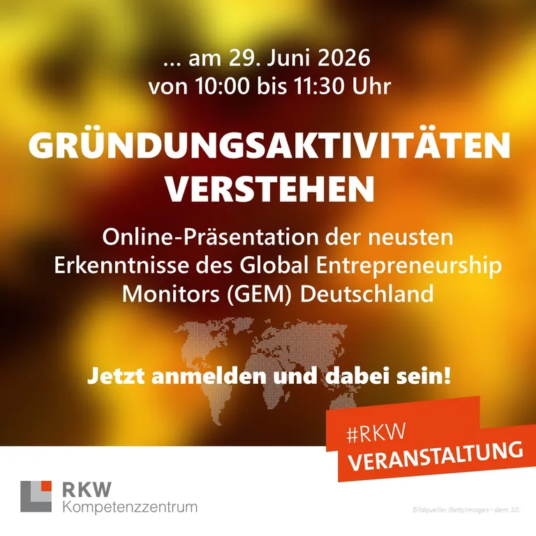 Plakat mit Text zu einer Online-Präsentation am 29. Juni 2026 von 10:00 bis 11:30 Uhr zum Thema Gründungsaktivitäten verstehen mit Erwähnung des Global Entrepreneurship Monitors Deutschland und dem Hashtag #RKW Veranstaltung vor unscharfem Hintergrund und