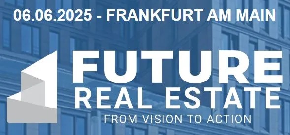Veranstaltungsankündigung 'Future Real Estate' am 06.06.2025 in Frankfurt am Main mit dem Slogan 'From Vision to Action' vor einem Gebäudehintergrund