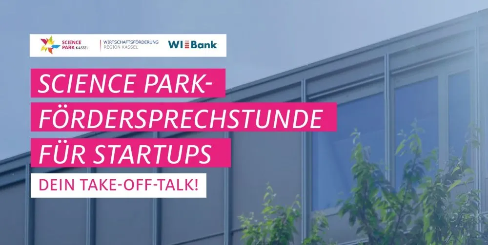 Fassadenansicht eines modernen Gebäudes mit Text 'SCIENCE PARK-FÖRDERSPRECHSTUNDE FÜR STARTUPS DEIN TAKE-OFF-TALK!' in weißen und pinken Balken