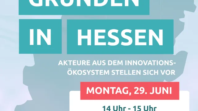Plakat mit der Überschrift 'Gründen in Hessen' vor einer stilisierten Hessenkarte und Informationen zu einem Online-Infotalk am Montag, 29. Juni, von 14 bis 15 Uhr, darunter Logos von Hessen Ideen, Start Hub Hessen, Futury und hessian.AI