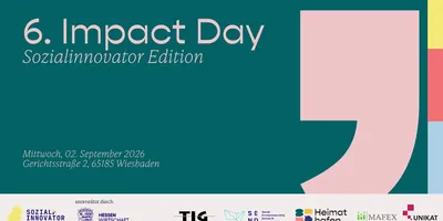 Plakat mit der Überschrift '6. Impact Day Sozialinnovator Edition' und dem Datum 'Mittwoch, 02. September 2026' sowie der Adresse 'Gerichtsstraße 2, 65185 Wiesbaden'