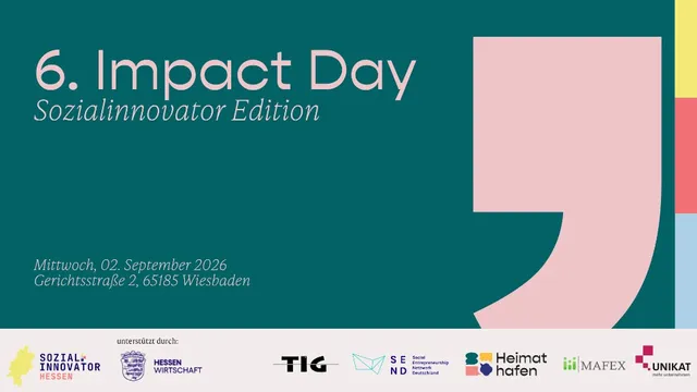 Plakat mit der Überschrift '6. Impact Day Sozialinnovator Edition' und dem Datum 'Mittwoch, 02. September 2026' sowie der Adresse 'Gerichtsstraße 2, 65185 Wiesbaden'