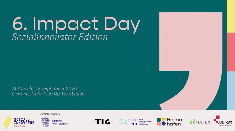 Plakat mit der Überschrift '6. Impact Day Sozialinnovator Edition' und dem Datum 'Mittwoch, 02. September 2026' sowie der Adresse 'Gerichtsstraße 2, 65185 Wiesbaden'