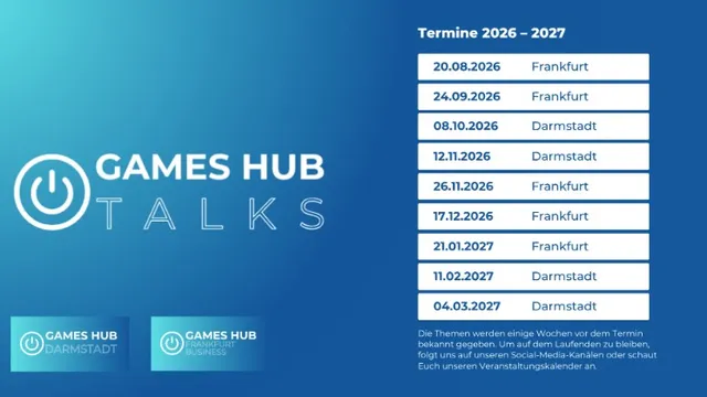 Blaues Plakat mit weißem Logo und Schriftzug 'GAMES HUB TALKS' sowie einer Liste von Terminen 2026 bis 2027 mit Städten Frankfurt und Darmstadt