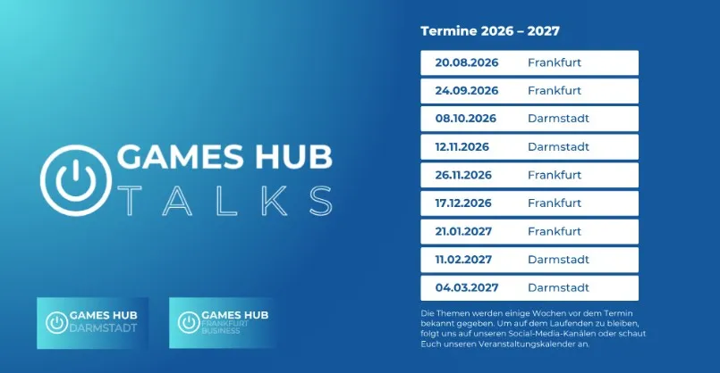 Blaues Plakat mit weißem Logo und Schriftzug 'GAMES HUB TALKS' sowie einer Liste von Terminen 2026 bis 2027 mit Städten Frankfurt und Darmstadt