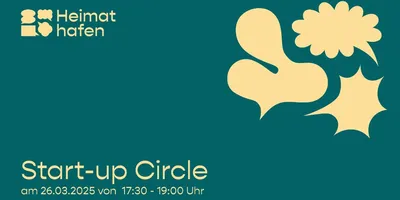 Grafik mit stilisierten Pflanzenformen und dem Text 'Start-up Circle am 26.03.2025 von 17:30 - 19:00 Uhr' sowie dem Logo 'Heimat hafen'