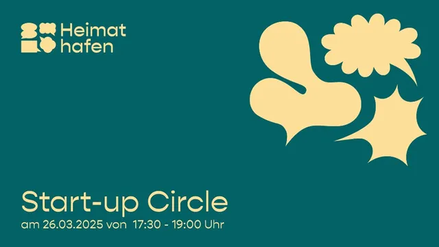 Grafik mit stilisierten Pflanzenformen und dem Text 'Start-up Circle am 26.03.2025 von 17:30 - 19:00 Uhr' sowie dem Logo 'Heimat hafen'
