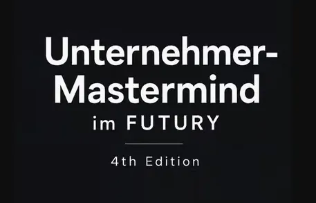 Weißer Text 'Unternehmer-Mastermind im FUTURY 4th Edition' auf schwarzem Hintergrund