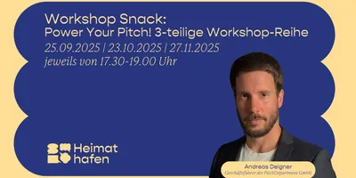Blaues Plakat mit gelbem Text zu Workshop-Snack Power Your Pitch, Terminen im September, Oktober und November 2025, Logo Heimat Hafen und Name Andreas Deigner, Geschäftsführer der PitchDepartment GmbH.