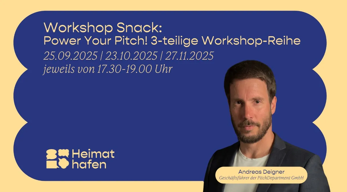 Blaues Plakat mit gelbem Text zu Workshop-Snack Power Your Pitch, Terminen im September, Oktober und November 2025, Logo Heimat Hafen und Name Andreas Deigner, Geschäftsführer der PitchDepartment GmbH.