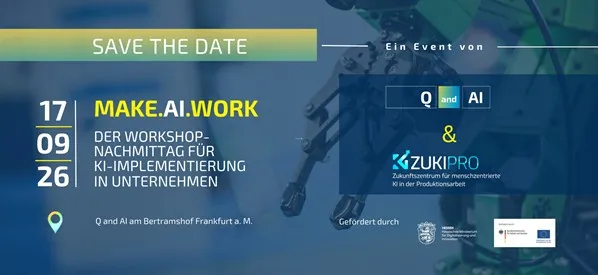 Plakat mit Veranstaltungshinweis für Workshop-Nachmittag zur KI-Implementierung in Unternehmen am 17.09.2026 in Frankfurt mit Logos von Q and AI, ZUKIPRO und Förderhinweisen.