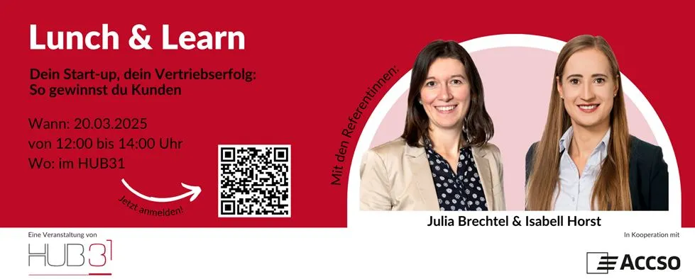 Ankündigung für Lunch & Learn Event am 20.03.2025 von 12 bis 14 Uhr im HUB31 mit Julia Brechtel und Isabell Horst zum Thema Start-up Vertriebserfolg, inklusive QR-Code und Logos von HUB31 und ACCSO