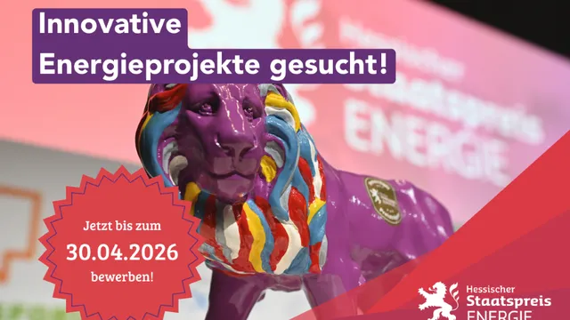 Bunter Löwe mit mehrfarbiger Mähne vor rotem und rosa Hintergrund mit Text 'Innovative Energieprojekte gesucht' und 'Jetzt bis zum 30.04.2026 bewerben' sowie Logo des Hessischen Staatspreises Energie