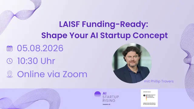 Plakat mit Veranstaltungshinweis zu 'LAISF Funding-Ready: Shape Your AI Startup Concept' am 05.08.2026 um 10:30 Uhr online via Zoom mit Foto eines Mannes und Logos von AI Startup Rising und Bundesministerium für Wirtschaft und Klimaschutz