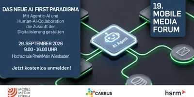 Plakat mit Ankündigung des 19. Mobile Media Forums am 29. September 2026 von 9 bis 16 Uhr an der Hochschule RheinMain Wiesbaden mit dem Thema Agentic-AI und Human-AI-Collaboration und dem Aufruf zur kostenlosen Anmeldung