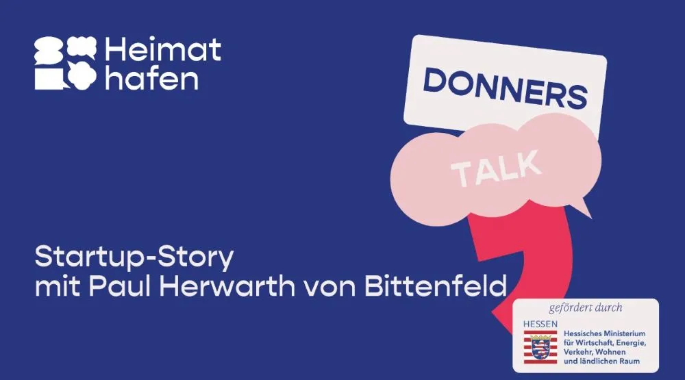 Blaues Plakat mit weißem Logo von Heimat Hafen, Text 'Startup-Story mit Paul Herwarth von Bittenfeld' und Sprechblasen mit 'DONNERS' und 'TALK'