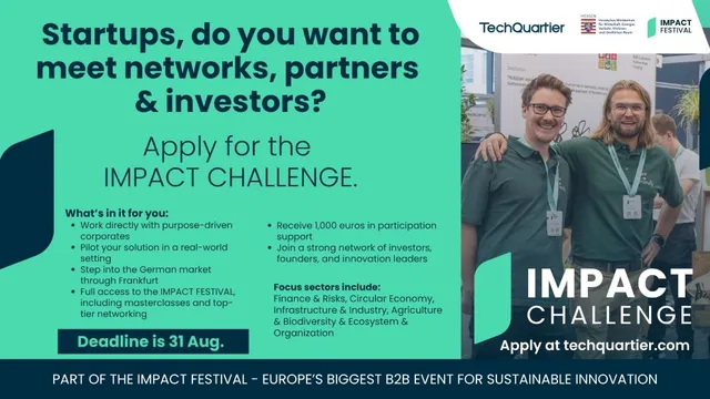 Plakat für die IMPACT CHALLENGE mit Aufruf an Startups, sich zu bewerben, um Netzwerke, Partner und Investoren zu treffen. Bewerbungsschluss ist der 31. August.