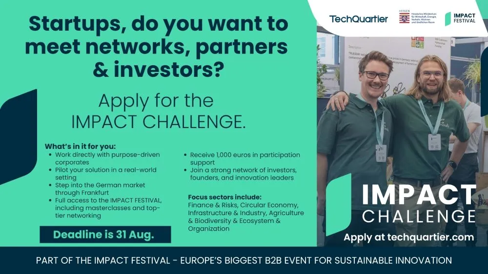Plakat für die IMPACT CHALLENGE mit Aufruf an Startups, sich zu bewerben, um Netzwerke, Partner und Investoren zu treffen. Bewerbungsschluss ist der 31. August.