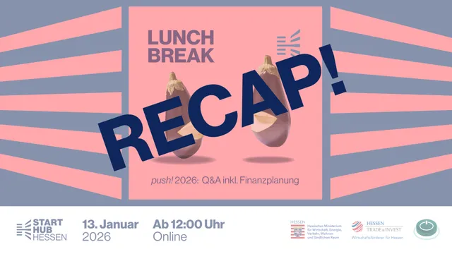 Plakat mit der Überschrift 'LUNCH BREAK' und dem Wort 'RECAP!' in großer Schrift, darunter zwei Hände, die nach oben zeigen, sowie Veranstaltungsdetails zu 'push! 2026: Q&A inkl. Finanzplanung' am 13. Januar 2026 ab 12:00 Uhr online