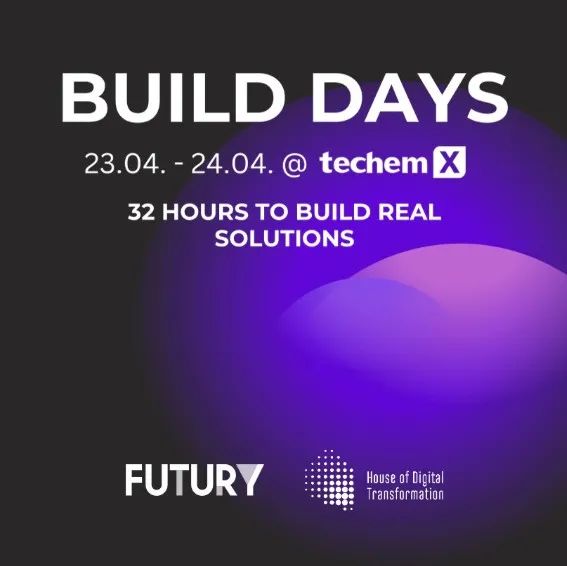 Plakat mit Text zu einer Veranstaltung namens 'BUILD DAYS' am 23.04. bis 24.04. bei 'techem X' mit dem Slogan '32 HOURS TO BUILD REAL SOLUTIONS' und Logos von 'FUTURY' und 'House of Digital Transformation' auf dunklem Hintergrund mit lila Farbverlauf.