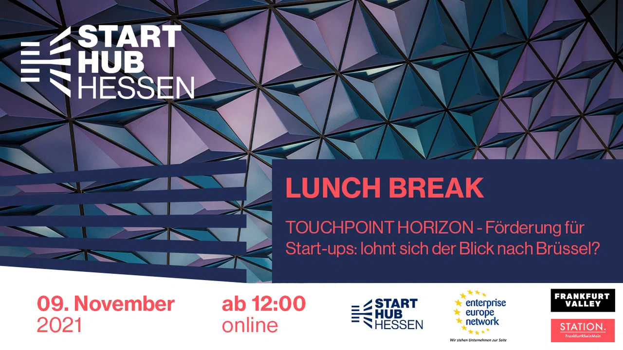 StartHub Lunch Break: TOUCHPOINT HORIZON - Förderung für Start-Ups: lohnt sich der Blick nach Brüssel?