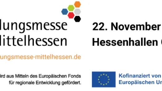 Logo der Gründungsmesse Mittelhessen mit sechseckigem Farbmotiv, Text '22. November 2025 Hessenhallen Gießen', Hinweis auf Förderung durch Europäischen Fonds und EU-Logo mit Text 'Kofinanziert von der Europäischen Union'.