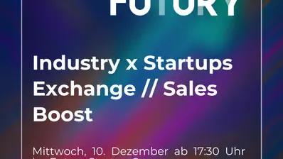Weißer Text 'FUTURY Industry x Startups Exchange // Sales Boost Mittwoch, 10. Dezember ab 17:30 Uhr im Futury Startup Space' auf buntem, verlaufendem Hintergrund.