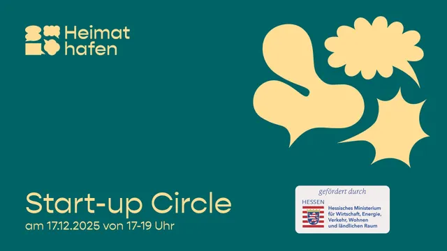 Gelbes Logo mit vier abstrakten Formen und Schriftzug 'Heimat hafen' auf grünem Hintergrund, darunter Text 'Start-up Circle am 17.12.2025 von 17-19 Uhr' und ein Förderhinweis mit Hessen-Wappen.