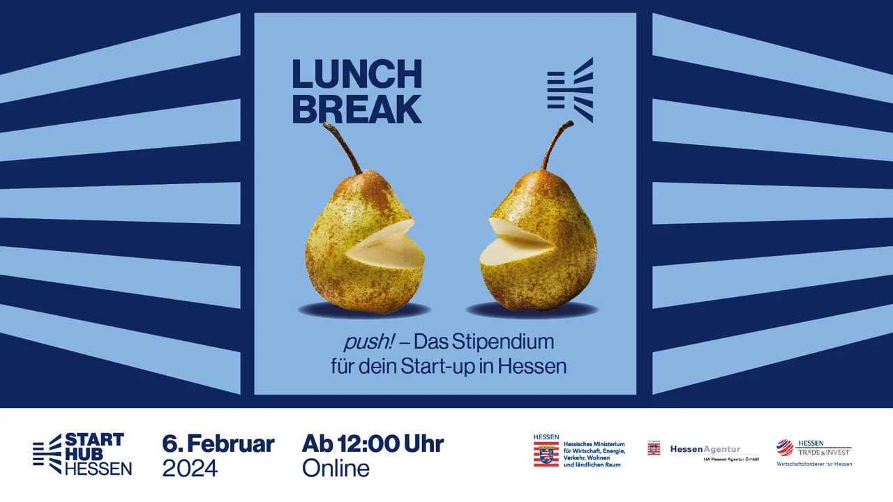Veranstaltungsbanner für die Online-Veranstaltung "Lunchbreak" des StartHub Hessens. In der Mitte sind zwei sprechende Zitronen abgebildet. Auf dem Banner steht der Titel der Veranstaltung "push! - Das Stipendium für dein Startup in Hessen".