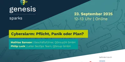 Genesis sparks Workshop am 23. September 2025, 12-13 Uhr online, Thema 'Cyberalarm: Pflicht, Panik oder Plan?' mit Mathias Samson und Philip Luck