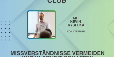 Ankündigung für Kinzig Valley Breakfast Club mit Kevin Kyselka von Lyrebird zum Thema 'Missverständnisse vermeiden und Klarheit schaffen', Veranstaltung am 20. August 2025 um 9:30 Uhr in Kinzig Valley Gelnhausen