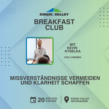 Ankündigung für Kinzig Valley Breakfast Club mit Kevin Kyselka von Lyrebird zum Thema 'Missverständnisse vermeiden und Klarheit schaffen', Veranstaltung am 20. August 2025 um 9:30 Uhr in Kinzig Valley Gelnhausen