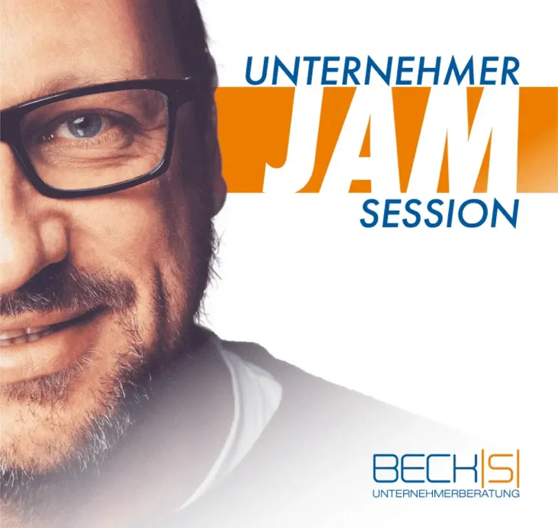 Teil eines männlichen Gesichts mit Brille, daneben der Text 'UNTERNEHMER JAM SESSION' und das Logo 'BECK|S UNTERNEHMERBERATUNG'.